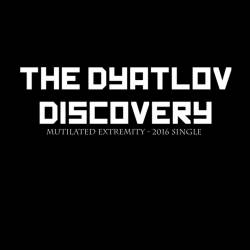 The Dyatlov Discovery : Mutilated Extremity